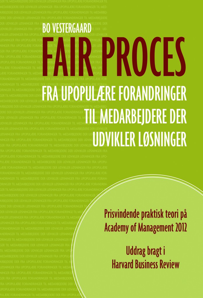 Skal du lede upopulære forandringer? Ny bog. Fair proces. Prisvindende praktisk teori.