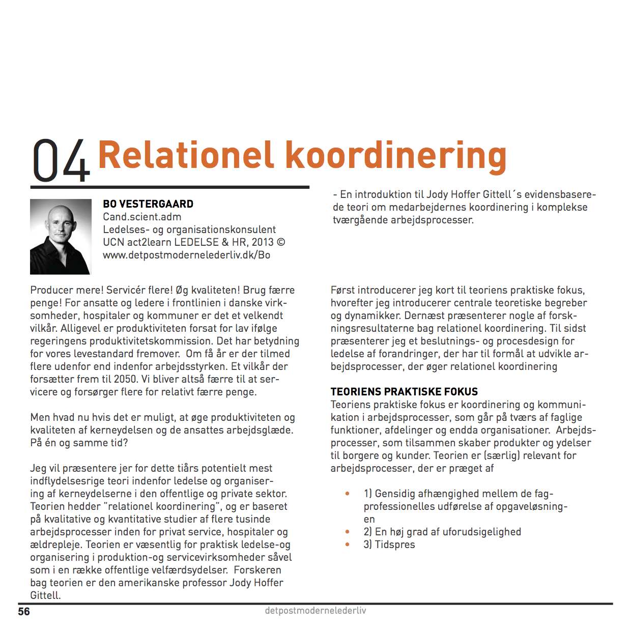 Bo Vestergaard (2013) Relationel koordinering - En introduktion til professor Jody Hoffer Gittells evidensbaserede teori om medarbejderens koordinering i komplekse tværgående processer